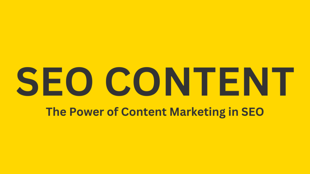 The Power of Content Marketing in SEO